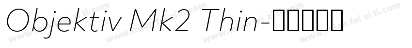 Objektiv Mk2 Thin字体转换